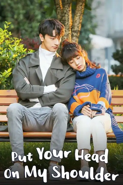 Download Put Your Head on My Shoulder (2019) Season 1 Hindi Dubbed Complete All Episodes 480p | 720p WEB DL 20 put your head on my shoulder 2019