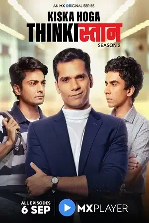Download Thinkistan (Season 1 – 2) Hindi Complete MX Player Originals WEB Series 480p | 720p HDRip 25 thinkistan season 1